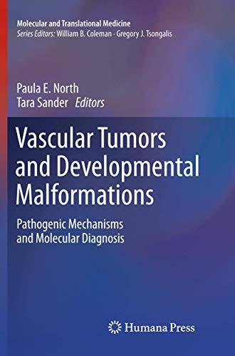 Vascular Tumors and Developmental Malformations: Pathogenic Mechanisms and Molecular Diagnosis (Molecular and Translational Medicine)