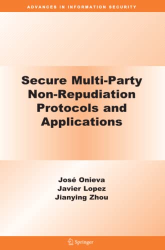 Secure Multi-Party Non-Repudiation Protocols and Applications (Advances in Information Security, Band 43)