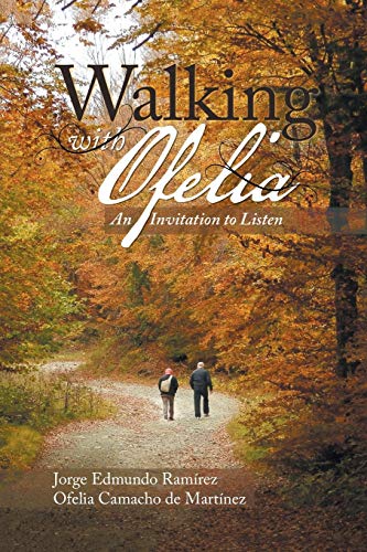 Walking with Ofelia: An Invitation to Listen