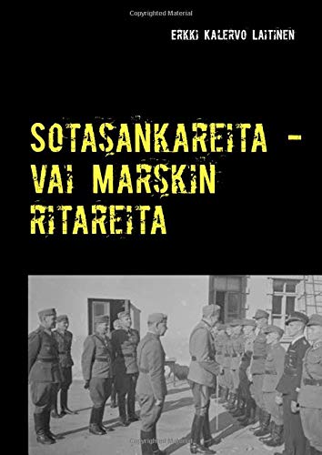 Sotasankareita - vai Marskin ritareita