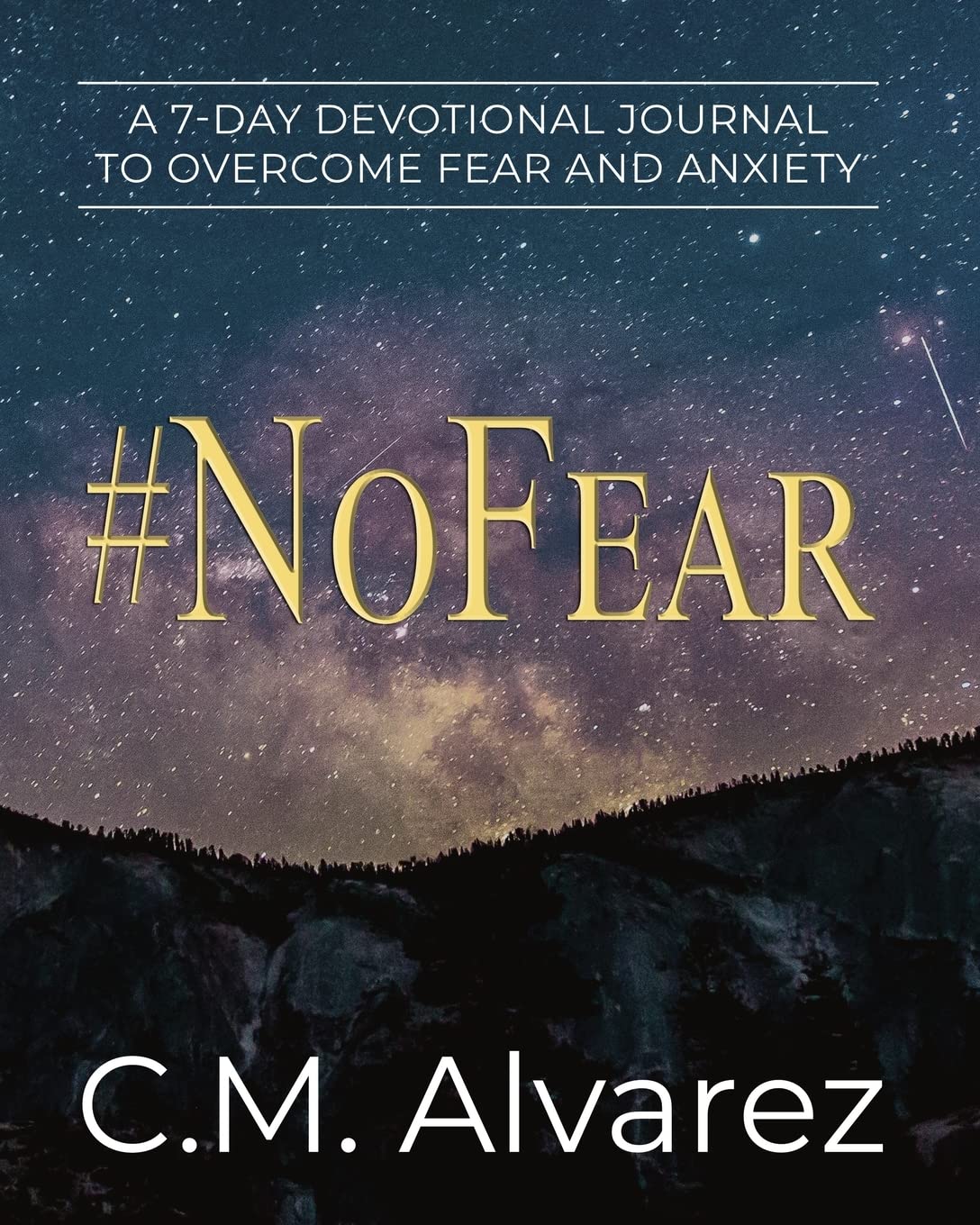 #NoFear: How to Overcome Fear, Worry, and Anxiety