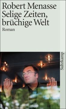 Selige Zeiten, brüchige Welt: Roman (suhrkamp taschenbuch)