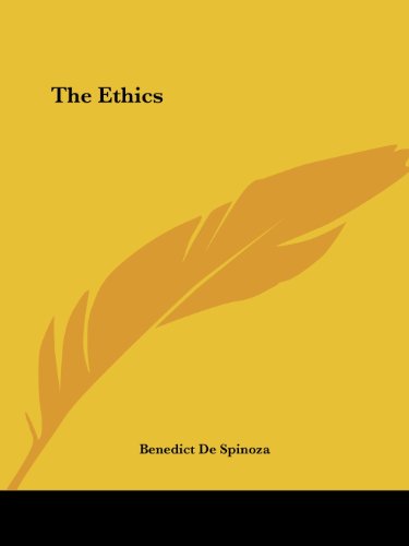 Benedict De Spinoza The Ethics