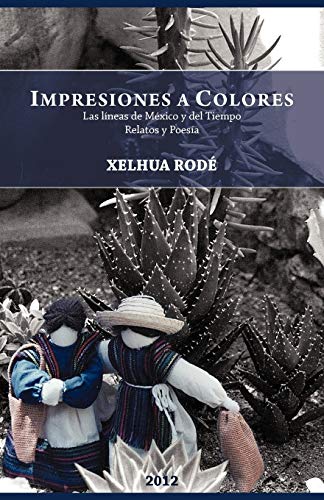 Impresiones A Colores: Las Líneas de México y Del Tiempo: Las Lineas de Mexico y del Tiempo