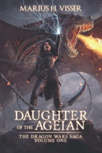 Daughter Of The Ageian: The Dragon Wars Saga Volume One