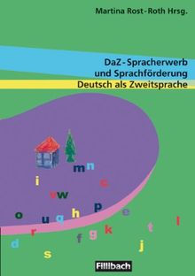 DaZ-Spracherwerb und Sprachförderung Deutsch als Zweitsprache: Beiträge aus dem 5. Workshop "Kinder mit Migrationshintergrund"