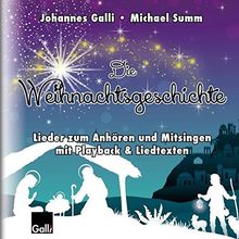 Die Weihnachtsgeschichte: Lieder zum Anhören und Mitsingen mit Playback & Liedtexten