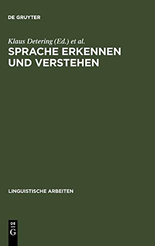 Sprache erkennen und verstehen: Akten des 16. Linguistischen Kolloquiums Kiel 1981, Bd. 2 (Linguistische Arbeiten, 119, Band 119)