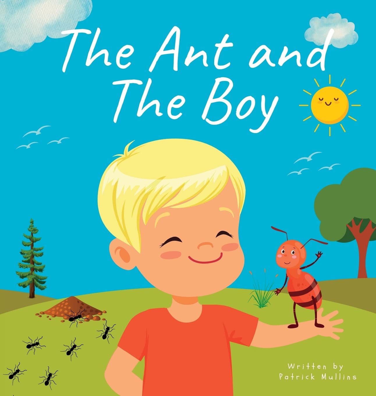 The Ant and The Boy: Children's Picture Book About Friendship & Bravery