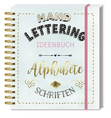 Handlettering Ideenbuch Alphabete & Schriften: Schritt für Schritt zu kreativen Schriften. Download-Extra: Alle Alphabete und Sprüche