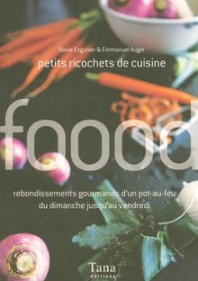 Petits ricochets de cuisine : rebondissements gourmands d'un pot-au-feu du dimanche jusqu'au vendredi