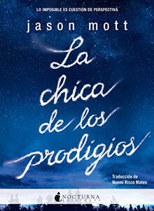 La chica de los prodigios (Literatura Mágica, Band 30)