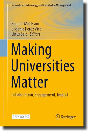 Making Universities Matter: Collaboration, Engagement, Impact (Innovation, Technology, and Knowledge Management)