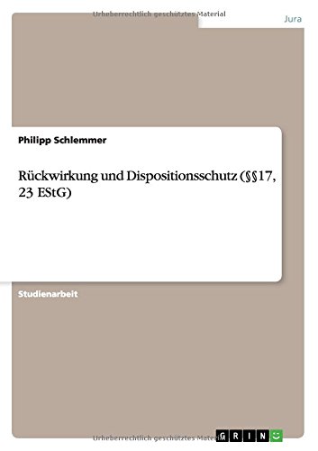 Rückwirkung und Dispositionsschutz (§§17, 23 EStG)