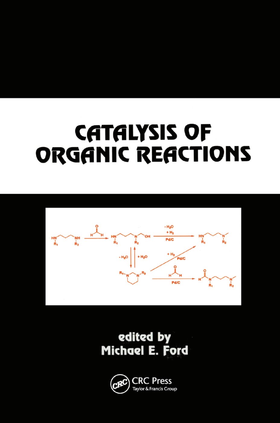 Catalysis of Organic Reactions (Chemical Industries, 82, Band 82)