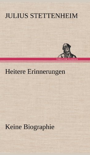 Heitere Erinnerungen: Keine Biographie