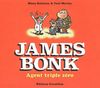 James Bonk Tome 1 : Agent triple zéro