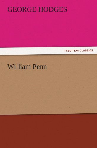 William Penn (TREDITION CLASSICS)