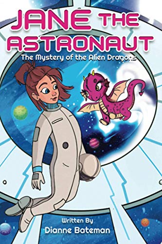 Jane the Astronaut: The Mystery of the Alien Dragons