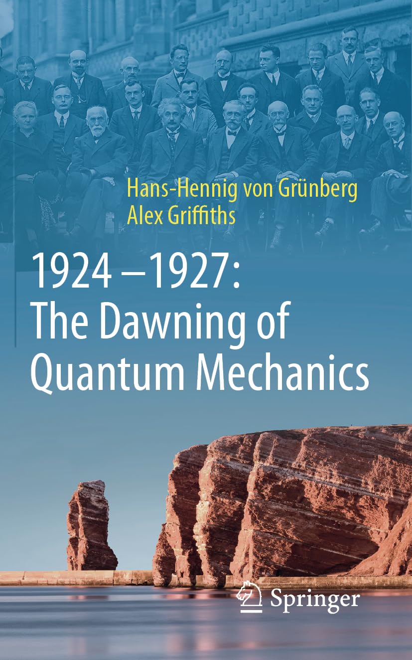 1924–1927: The Dawning of Quantum Mechanics: DE