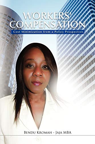 Workers' Compensation: Cost Minimization from a Policy Prospective: Cost Minimization from a Policy Prospective