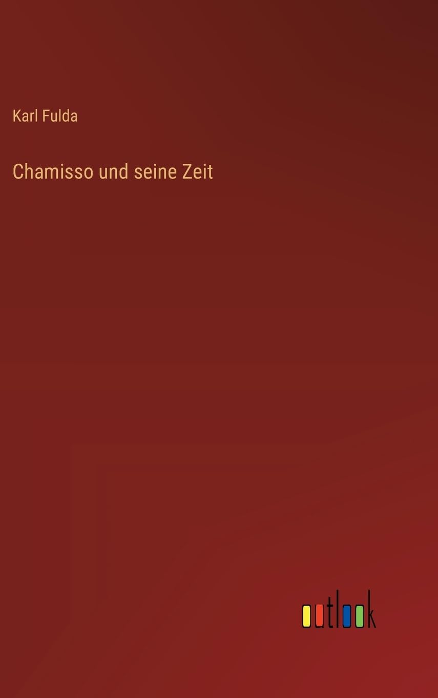 Chamisso und seine Zeit