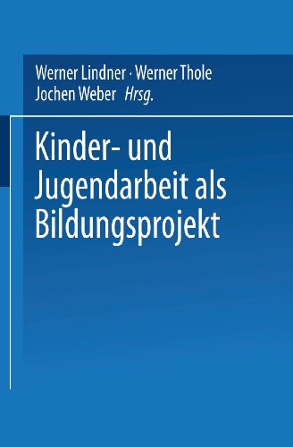 Kinder- und Jugendarbeit als Bildungsprojekt