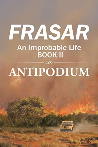 An Improbable Life, Book II: Antipodium