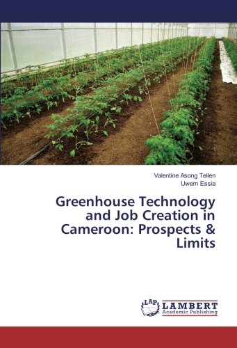 Greenhouse Technology and Job Creation in Cameroon: Prospects & Limits