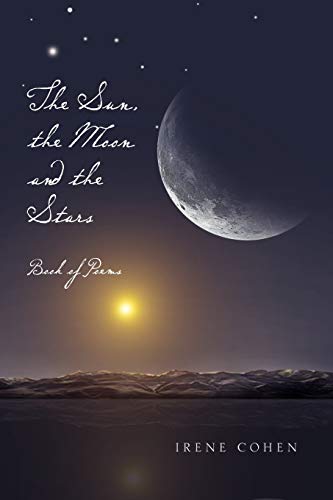 The Sun, The Moon and the Stars: Book of Poems
