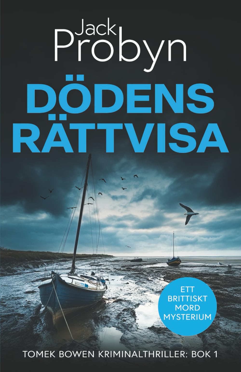 Dödens Rättvisa: En kuslig mordmysterieroman (DS Tomek Bowen – brittisk deckarthriller, Band 1)