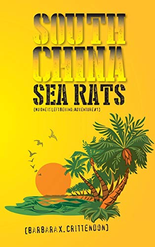 South China Sea Rats: No One Is Left Behind: Adventure #1