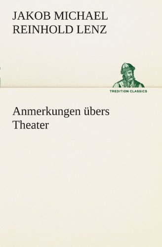 Anmerkungen übers Theater (TREDITION CLASSICS)