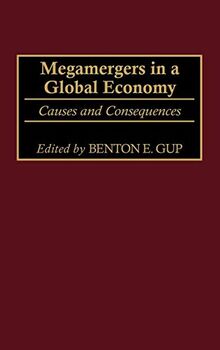 Megamergers in a Global Economy: Causes and Consequences