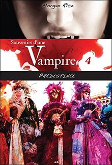 Souvenirs d'une vampire - T4 : Prédestinée