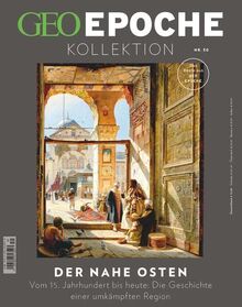 GEO Epoche KOLLEKTION / GEO Epoche KOLLEKTION 30/2023 - Der Nahe Osten: Das Beste aus GEO EPOCHE