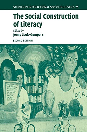 The Social Construction of Literacy (Studies in Interactional Sociolinguistics, Band 25)