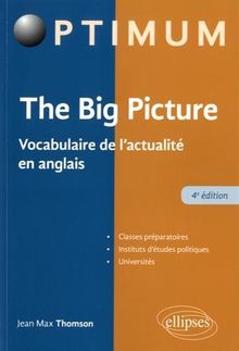 The big picture : vocabulaire de l'actualité en anglais