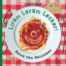 Lirum Larum Lecker!: Reime zum Reinhauen