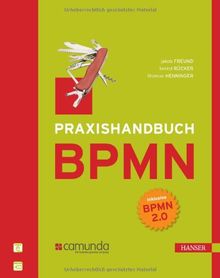 Praxishandbuch BPMN: Incl. BPMN 2.0
