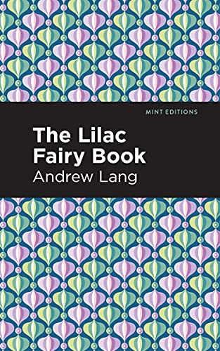 The Lilac Fairy Book (Mint Editions―The Children's Library)