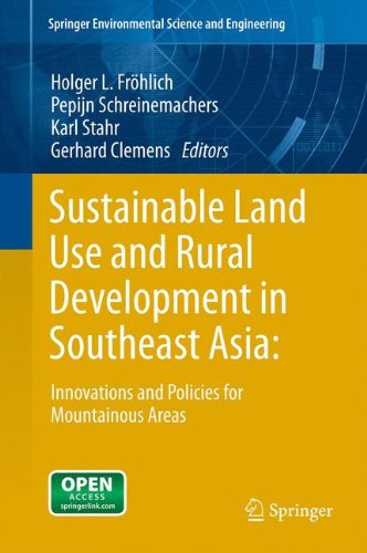 Sustainable Land Use and Rural Development in Southeast Asia: Innovations and Policies for Mountainous Areas (Springer Environmental Science and Engineering)