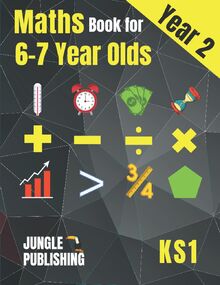 Maths Book for 6-7 Year Olds: Year 2 Maths Workbook (KS1 Maths)