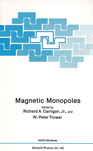 Magnetic Monopoles (Nato Science Series B:, 102, Band 102)