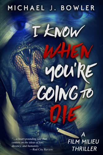 I Know When You're Going To Die (A Film Milieu Thriller, Band 1)