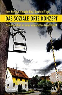 Das Soziale-Orte-Konzept: Zusammenhalt in einer vulnerablen Gesellschaft (Rurale Topografien)