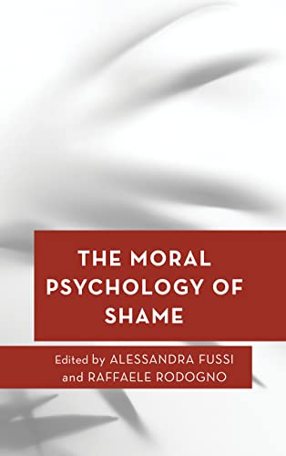 The Moral Psychology of Shame (Moral Psychology of the Emotions)
