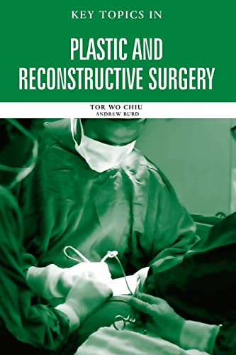 Chiu, Tor Wo Key Topics In Plastic And Reconstructive Surgery