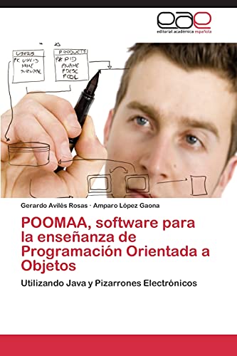 POOMAA, software para la enseñanza de Programación Orientada a Objetos: Utilizando Java y Pizarrones Electrónicos