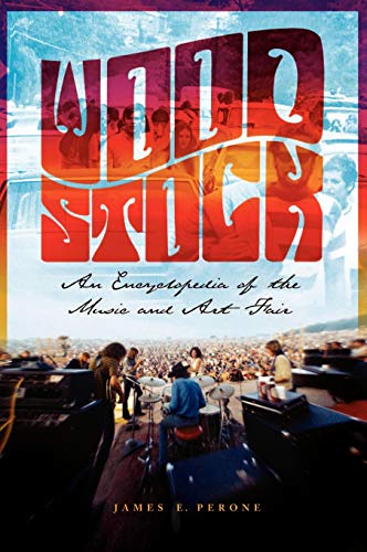 Woodstock: An Encyclopedia of the Music and Art Fair (Art Reference Collection)